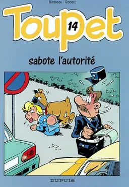 Toupet. Vol. 14. Toupet sabote l'autorité | Albert Blesteau, Christian Godard