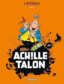 Achille Talon : l'intégrale. Vol. 7 | Greg