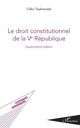 Le droit constitutionnel de la Ve République | Gilles Toulemonde
