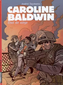Caroline Baldwin. Vol. 11. Etat de siège | André Taymans, Bruno Wesel