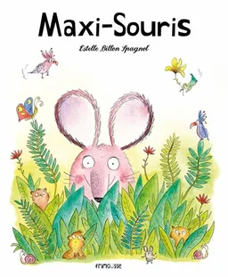 Maxi-Souris | Estelle Billon-Spagnol