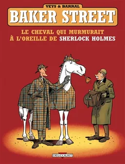 Baker street. Vol. 5. Le cheval qui murmurait à l'oreille de Sherlock Holmes | Pierre Veys, Nicolas Barral