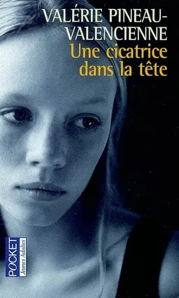 Une cicatrice dans la tête : un témoignage sur l'épilepsie | Valérie Pineau-Valencienne