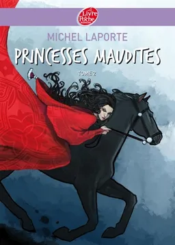 Princesses maudites. Vol. 2. Au-delà des portes d'ivoire | Michel Laporte