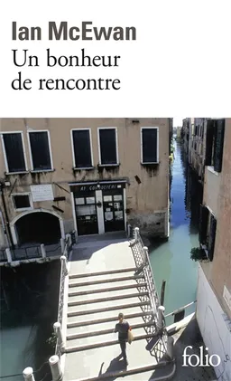 Un bonheur de rencontre | Ian McEwan