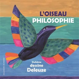 L'oiseau philosophie : Duhême dessine Deleuze | Gilles Deleuze, Jacqueline Duhême