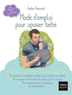 Mode d'emploi pour apaiser bébé | Sophie Dumoutet, Lan Qu