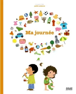 Ma journée | Benjamin Bécue, Sylvie Bessard, Hélène Convert, Deborah Pinto