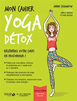 Mon cahier détox yoga : régénérez votre corps en profondeur ! | Annie Casamayou, Sophie Ruffieux