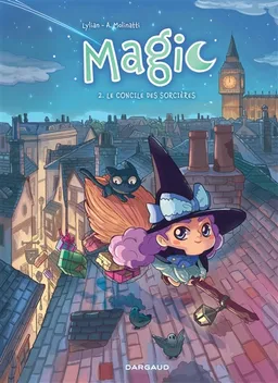 Magic. Vol. 2. Le concile des sorcières | Lylian, Audrey Molinatti, Aurélie F. Kaori