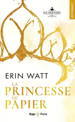 Les héritiers. Vol. 1. La princesse de papier | Erin Watt