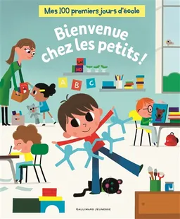 Mes 100 premiers jours d'école. Bienvenue chez les petits ! | Arnaud Alméras, Vincent Mathy