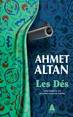 Les dés | Ahmet Altan