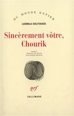 Sincèrement vôtre, Chourik | Ludmila Oulitskaïa