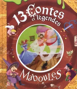 13 contes et légendes maboules | Claire Renaud, Vincent Villeminot