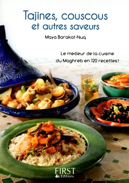 Tajines, couscous et autres saveurs : le meilleur de la cuisine du Maghreb en 120 recettes | Maya Nuq-Barakat