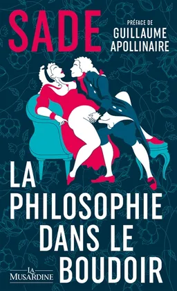 La philosophie dans le boudoir | Donatien Alphonse François de Sade, Jean-Jacques Pauvert, Guillaume Apollinaire