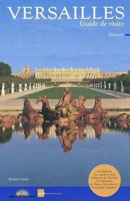 Versailles : guide de visite | Béatrix Saule