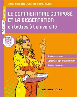 Le commentaire composé et la dissertation en lettres à l'université | Johan Faerber, Christine Marcandier-Bry