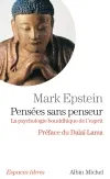 Pensées sans penseur : la psychologie bouddhique de l'esprit | Mark Epstein, Dalaï-lama 14