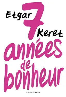 Sept années de bonheur | Etgar Keret