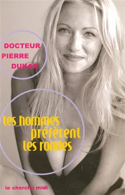 Les hommes préfèrent les rondes | Pierre Dukan