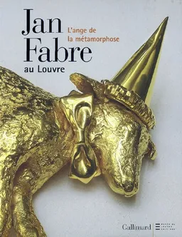Jan Fabre au Louvre : l'ange de la métamorphose | Marie-Laure Bernadac, Paul Huvenne, Eckhard Schneider