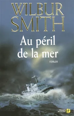Au péril de la mer | Wilbur Smith