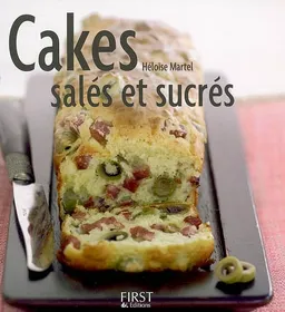 Cakes salés et sucrés | Héloïse Martel, Bernard Radvaner