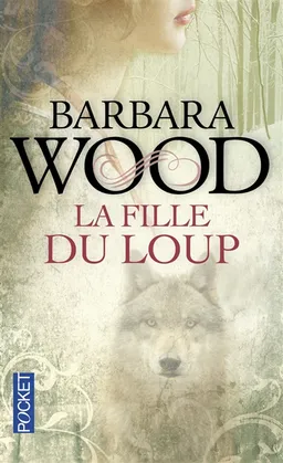 La fille du loup | Barbara Wood