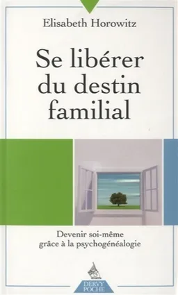 Se libérer du destin familial : devenir soi-même grâce à la psychogénéalogie : entretien avec Pascale Reynaud | Pascale Reynaud, Elisabeth Horowitz
