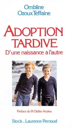 L'Adoption tardive : entre deux vies | Ombline Ozoux-Teffaine, Didier Anzieu