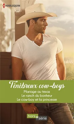 Ténébreux cow-boys | Patricia Thayer, Susan Meier, Lilian Darcy