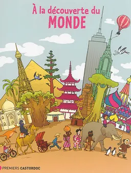 A la découverte du monde | Cécile Marais, Martin Desbat