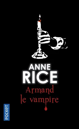 Les chroniques des vampires. Armand le vampire | Anne Rice