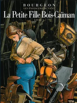 Les passagers du vent. Vol. 6. La petite fille Bois-Caïman. Vol. 1 | François Bourgeon