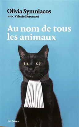 Au nom de tous les animaux | Olivia Symniacos, Valérie Péronnet