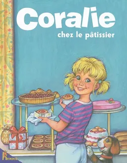 Coralie. Vol. 12. Coralie chez le pâtissier | Pierre Couronne, Hélène Ray