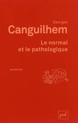 Le normal et le pathologique | Georges Canguilhem