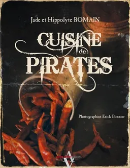 Cuisine de pirates | Jade Romain, Hippolyte Romain, Erick Bonnier