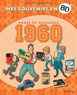 Mes souvenirs en BD. Vol. 21. Année de naissance : 1960 | Samuel Otrey, Christian Canfailla
