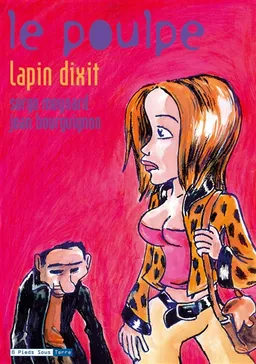 Le Poulpe. Vol. 13. Lapin dixit | Serge Meynard, Jean Bourguignon