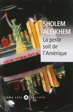 La peste soit de l'Amérique | Cholem Aleichem