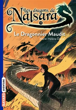 Les dragons de Nalsara. Vol. 16. Le dragonnier maudit | Marie-Hélène Delval, Alban Marilleau