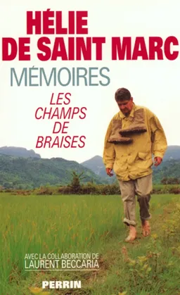 Mémoires : les champs de braises | Hélie de Saint Marc