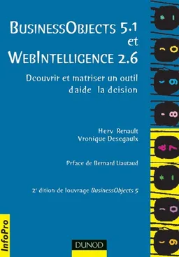 Maîtriser Business Objects 5.1 et WebIntelligence 2.6 | Hervé Renault, Véronique Desegaulx