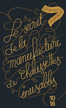 Le secret de la manufacture de chaussettes inusables | Annie Barrows