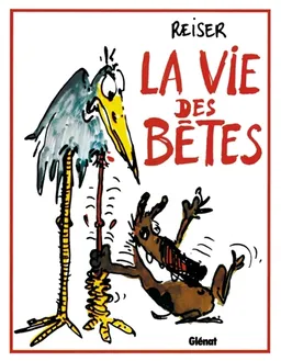 La vie des bêtes | Jean-Marc Reiser