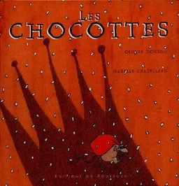 Les chocottes | Isabelle Chatellard, Olivier Douzou, Isabelle Chatellard
