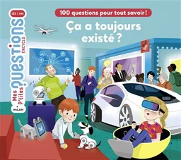 Ca a toujours existé ? : 100 questions pour tout savoir ! | Stéphane Frattini, Maud Riemann